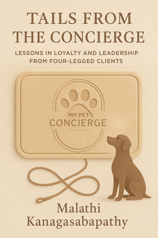 Tails from the Concierge: Lessons in Loyalty and Leadership from Four-Legged Clients