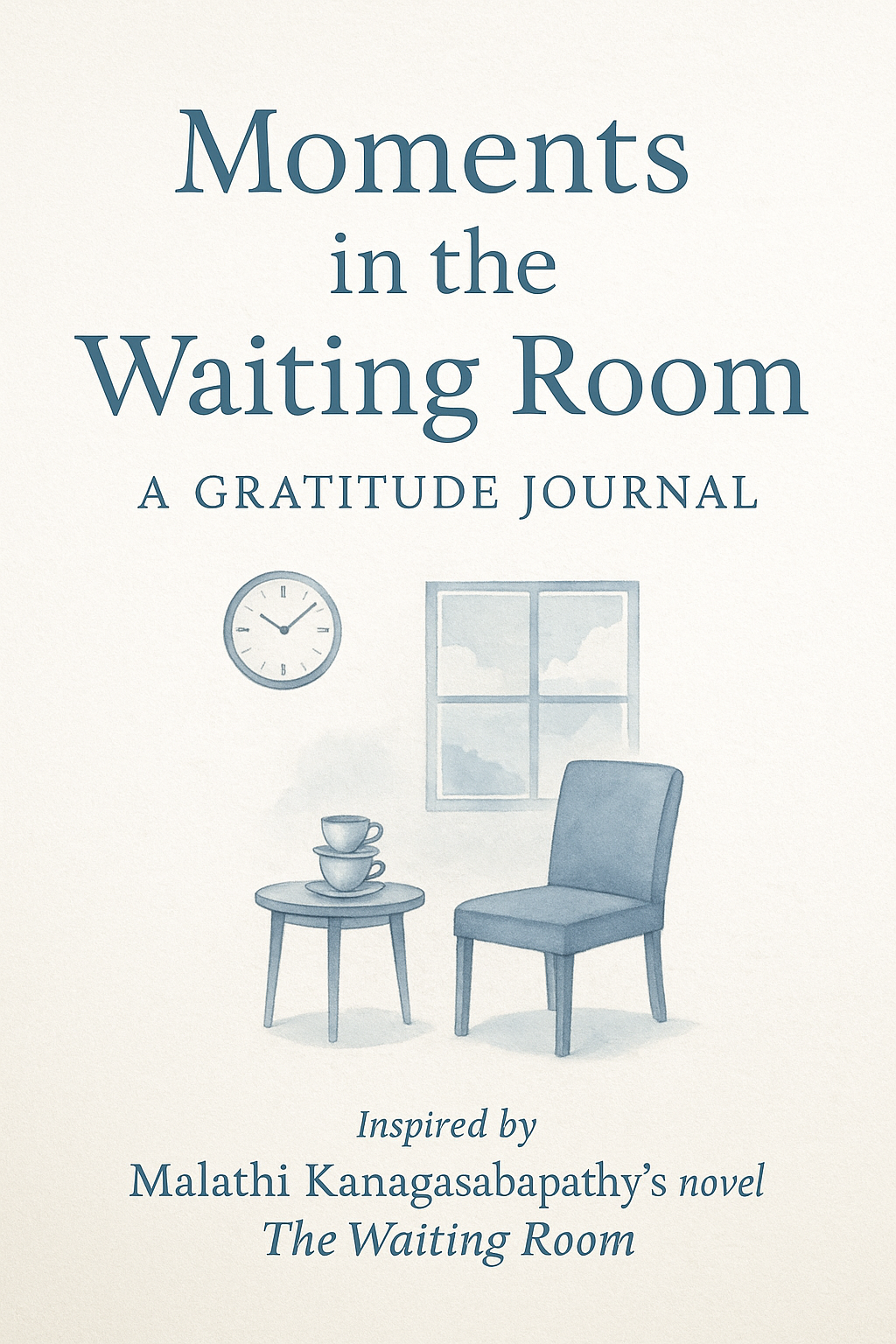 Moments in the Waiting Room: A Gratitude Journal