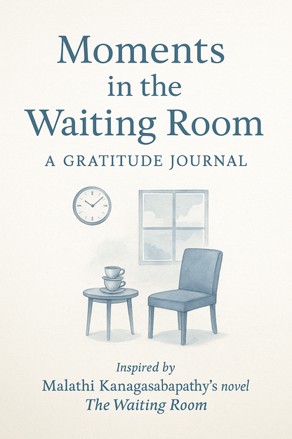Moments in the Waiting Room: A Gratitude Journal